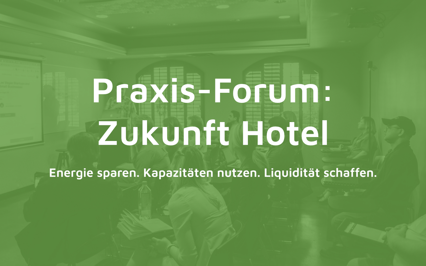 Praxis-Forum: Zukunft Hotel